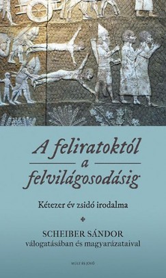 Scheiber Sndor  (Vl.) - A feliratoktl a felvilgosodsig