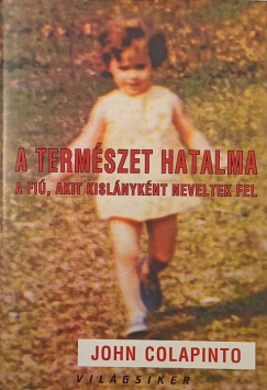 John Colapinto - A természet hatalma