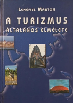 Lengyel Mrton - A turizmus ltalnos elmlete