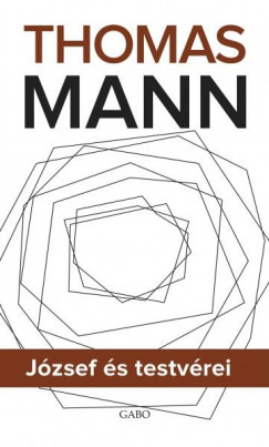 Thomas Mann - Jzsef s testvrei I-II-III.