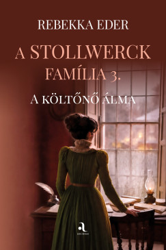 Rebekka Eder - A Stollwerck família 3. - A költőnő álma