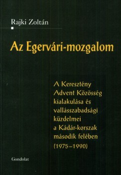 Rajki Zoltn - Az Egervri-mozgalom