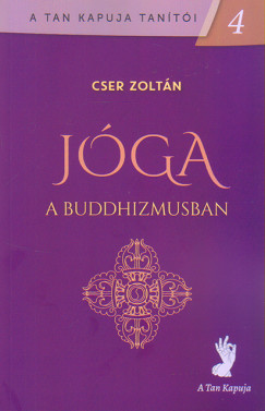 Cser Zolt�n - J�ga a buddhizmusban