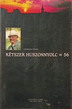 Callmeyer Ferenc - K�tszer huszonnyolc = 56