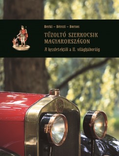 Dr. Brczi Lszl - Dr. Berki Imre - Borsos Mihly - Dr. Tollr Tibor - Tzolt szerkocsik Magyarorszgon