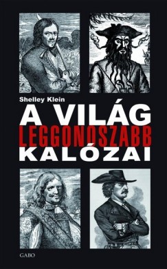 Shelley Klein - A vilg leggonoszabb kalzai