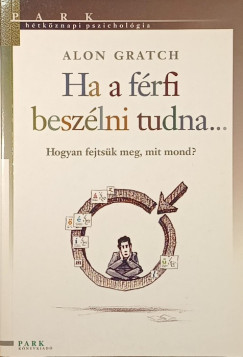 Alon Gratch - Ha a férfi beszélni tudna