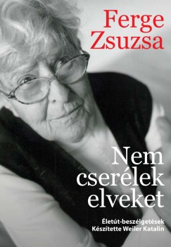 Weiler Katalin  (Szerk.) - Nem cserlek elveket