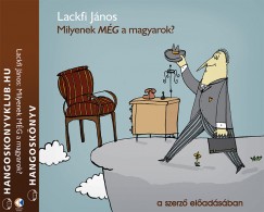 Lackfi Jnos - Lackfi Jnos - Milyenek MG a magyarok? - Hangosknyv