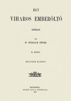 Dr. Bsbach Pter - Egy viharos emberlt - Korrajz II. ktet