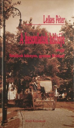 Lelkes Pter - A hasonlatok kltje