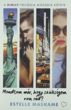 Estelle Maskame - Mondtam mr, hogy szksgem van rd?