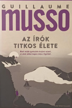 Guillaume Musso - Az írók titkos élete