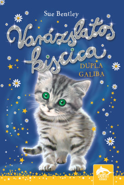 Sue Bentley - Varzslatos kiscica - Dupla galiba