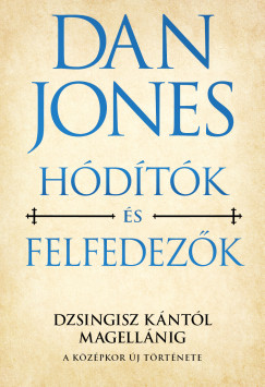 Dan Jones - Hdtk s felfedezk