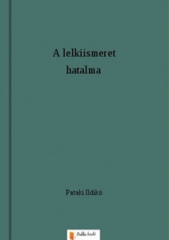 Pataki Ildik - A lelkiismeret hatalma