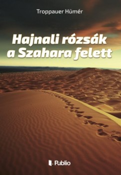 Troppauer Hmr - Hajnali rzsk a Szahara felett