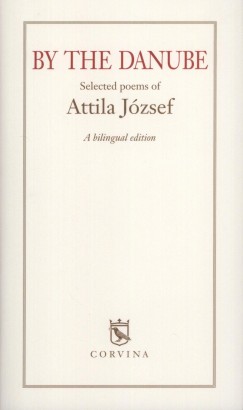 J�zsef Attila - A dun�n�l - By the Danube