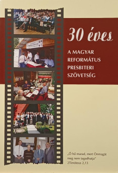 30 ves a magyar reformtus presbiteri szvetsg