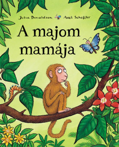 Julia Donaldson - A majom mamja