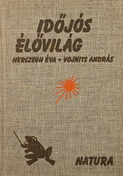 Herczegh Éva - Dr. Vojnits András - Időjós élővilág