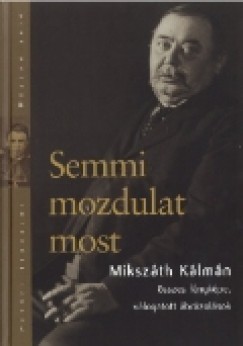 Debreceni Boglrka  (Szerk.) - Semmi mozdulat most