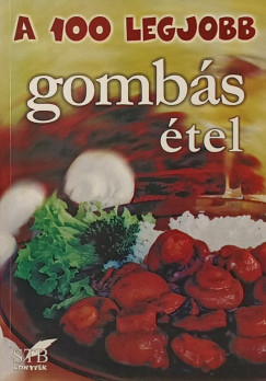 A 100 legjobb gombás étel