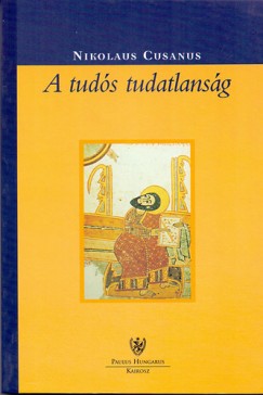 Nicolaus Cusanus - A tuds tudatlansg