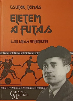 Csutak Tamás - Életem a futás