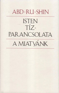 Abd-Ru-Shin - Isten tzparancsolata - A miatynk