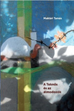 Maklári Tamás - A Teknős és az álmodozók