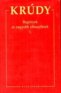 Krdy Gyula - Regnyek s nagyobb elbeszlsek 1.