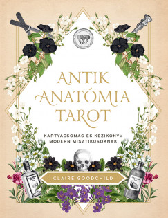 Claire Goodchild - Antik anatmia tarot