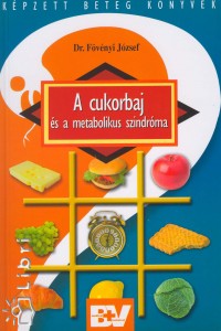 Dr. Fvnyi Jzsef - A cukorbaj s a metabolikus szindrma