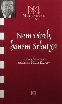 Mezei Kroly - Nem vreb, hanem rkutya