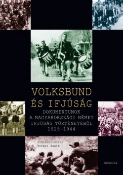 Vitri Zsolt  (szerk.) - Volksbund s ifjsg
