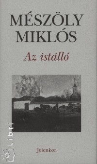 Mészöly Miklós - Az istálló