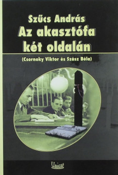 Szcs Andrs - Az akasztfa kt oldaln
