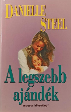Danielle Steel - A legszebb ajndk