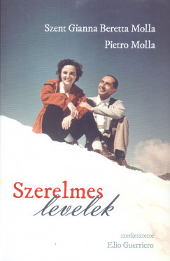 Pietro Molla - Szent Gianna Beretta Molla - Szerelmes levelek