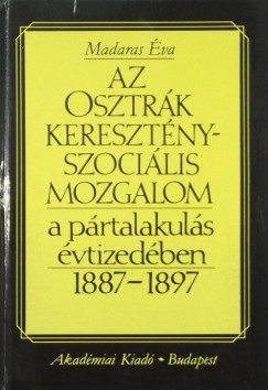 Madaras va - Az osztrk keresztnyszocilis mozgalom a prtalakuls vtizedben (1887-1897)
