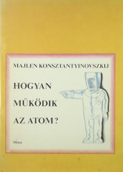 Hogyan mkdik az atom?