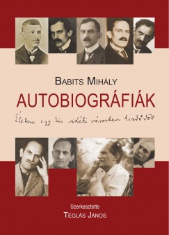 Babits Mihly - Tgls Jnos  (Szerk.) - Autobiogrfik