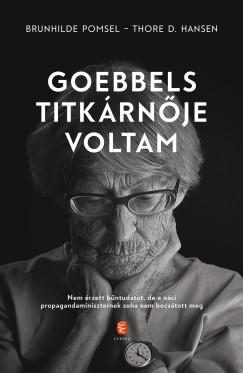 Thore D. Hansen - Brunhilde Pomsel - Goebbels titkrnje voltam