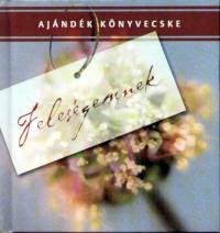 Balogh Jzsef - Ajndk knyvecske - Felesgemnek
