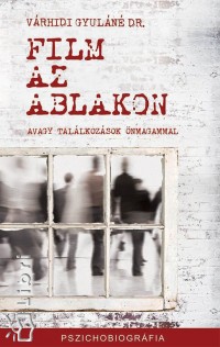 Dr. Vrhidi Gyuln - Film az ablakon