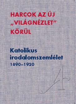 Rnay Lszl - Harcok az j "vilgnzlet" krl