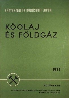 Szab Gyrgy  (Szerk.) - Bnyszati s Kohszati Lapok - Klnszm, 1971. okt. - Kolaj s fldgz