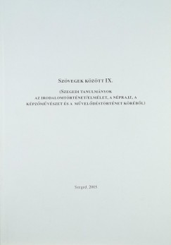 Jszay Tams  (Szerk.) - Tth kos  (Szerk.) - Szvegek kztt IX.