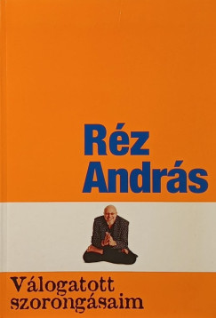 R�z Andr�s - V�logatott szorong�saim
